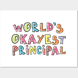 World's Okayest Principal Gift Idea Posters and Art